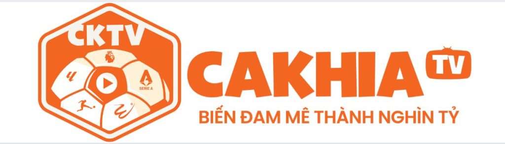 CakhiaTV – Trực Tiếp Bóng Đá, Link Xem Cakhia TV #1 Việt Nam